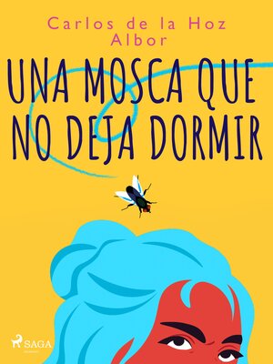Una mosca que no deja dormir - ebook